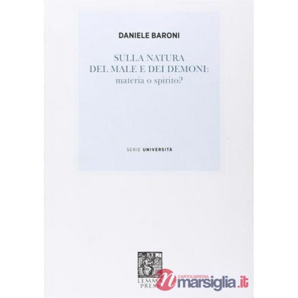 Sulla natura del male e dei demoni. Materia o spirito?