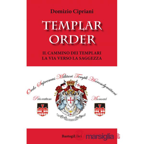 Templar order. Il cammino dei templari. La via verso la saggezza