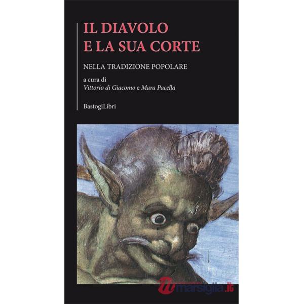 Il diavolo e la sua corte. Nella tradizione popolare
