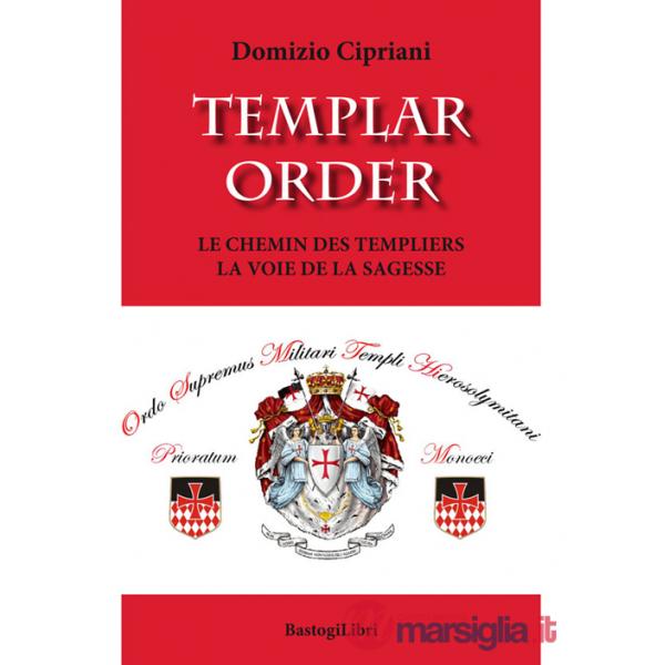 Templar order. Le chemin des Templiers la voie de la sagesse