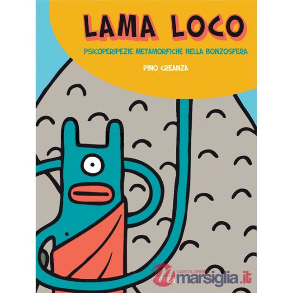 Lama Loco. Psicoperipezie metamorfiche nella bonzosfera