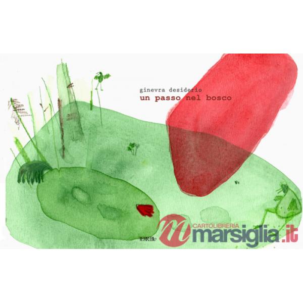 Passo nel bosco. Ediz. illustrata (Un)
