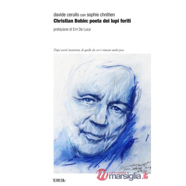 Christian Bobin: poeta dei lupi feriti. Nuova ediz.