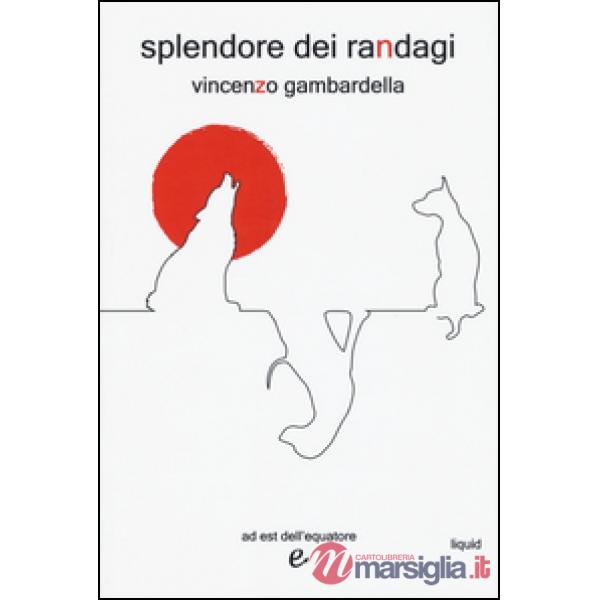 Splendore dei randagi