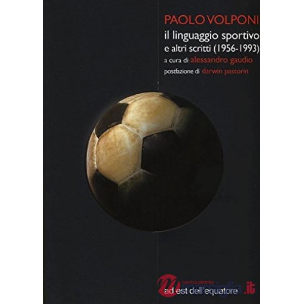 Linguaggio sportivo e altri scritti (1956-1993) (Il)