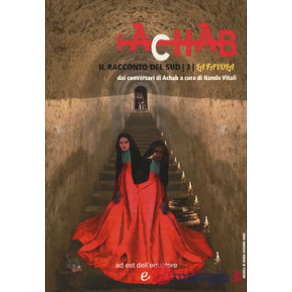 Racconto del Sud dai conversari di Achab (Il). Vol. 3: La favola