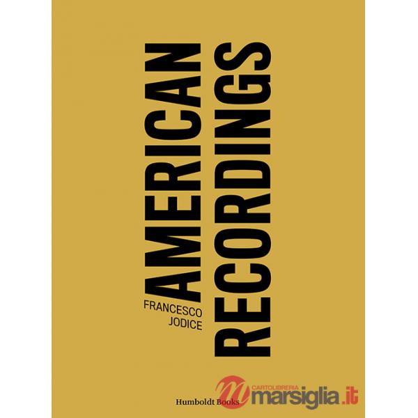 American recordings. Ediz. illustrata