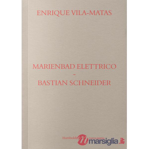 Marienbad Elettrico-Bastian Schneider. Ediz. italiana