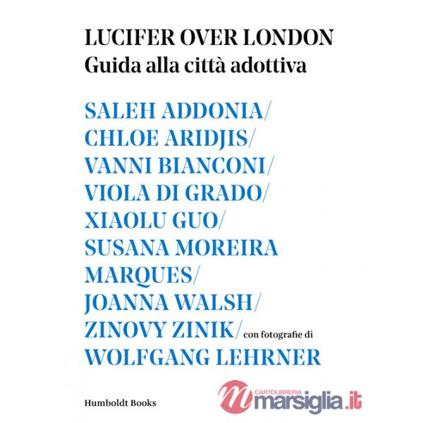 Lucifer over London. Guida alla città adottiva