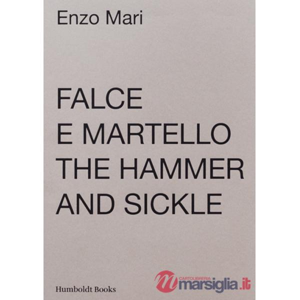 Falce e martello-The hammer and the sickle. Ediz. illustrata