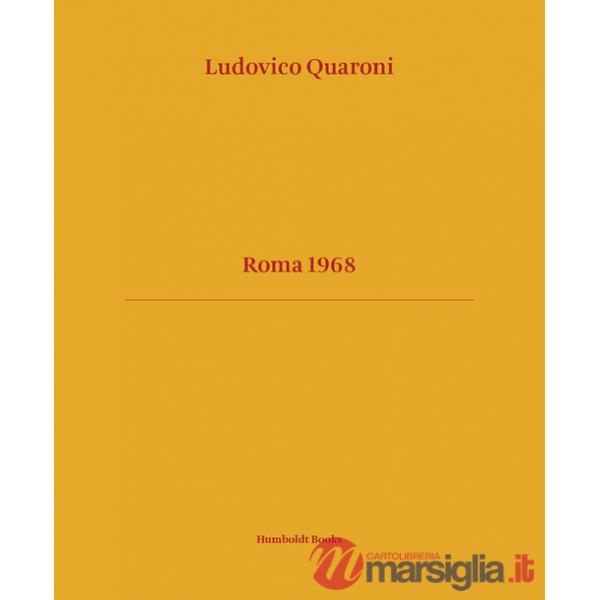 Roma 1968. Ediz. illustrata