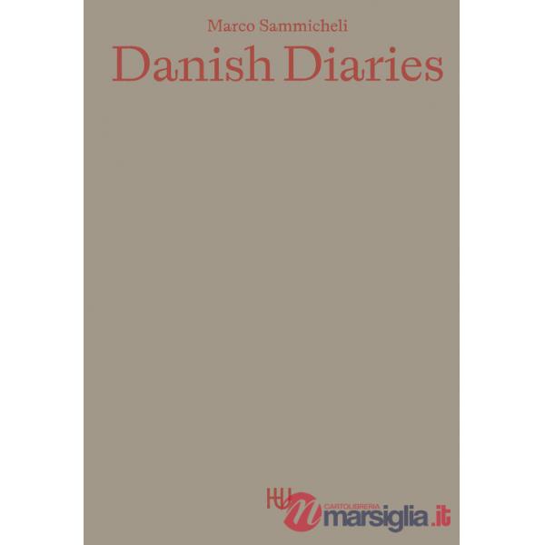 Danish diaries. Ediz. italiana e inglese