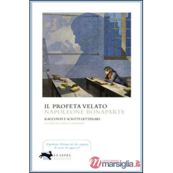 Profeta velato. Racconti e scritti letterari (Il)