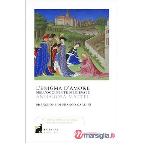 Enigma d'amore nell'occidente medievale (L')