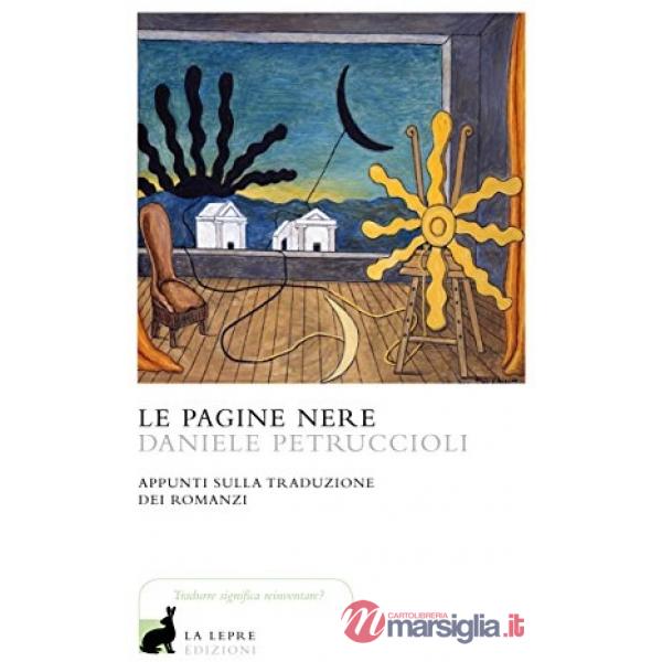 Pagine nere. Appunti sulla traduzione dei romanzi (Le)