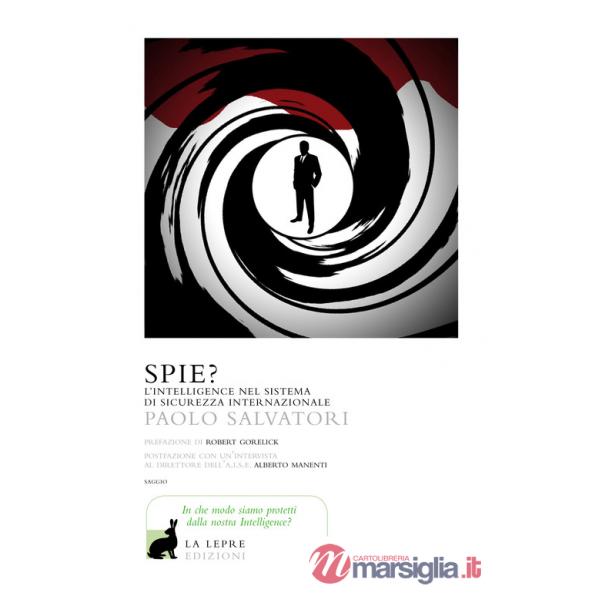 Spie? L'Intelligence nel sistema di sicurezza internazionale