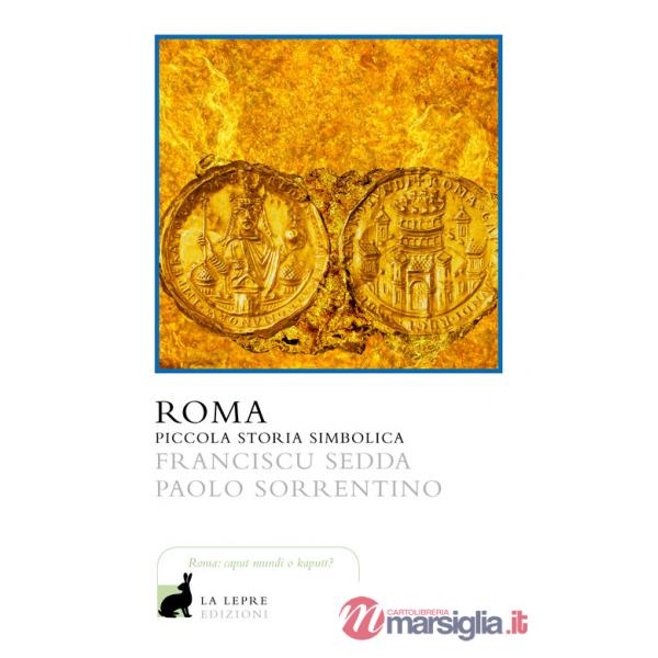 Roma. Piccola storia simbolica