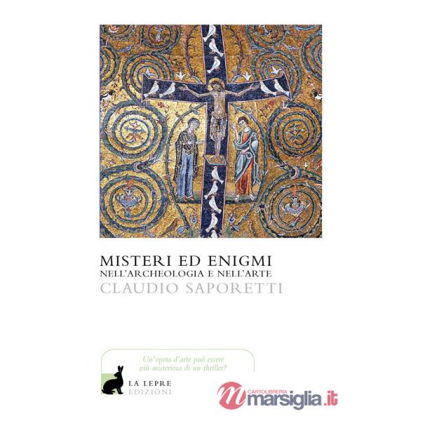 Misteri ed enigmi nell'archeologia e nell'arte
