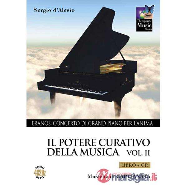 Potere curativo della musica. Con CD Audio (Il). Vol. 2: Eranos. Concerto di grand piano per l'anima