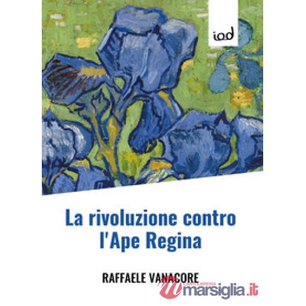 Rivoluzione contro l'ape regina (La)