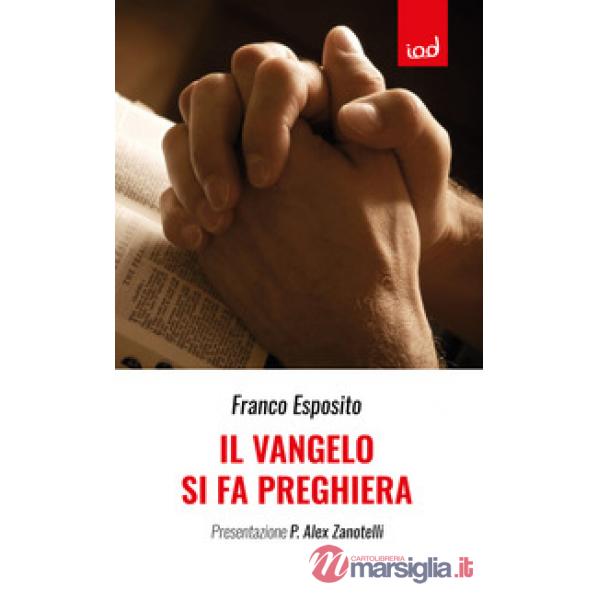 Vangelo si fa preghiera (Il)