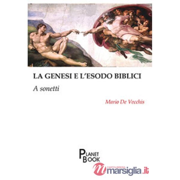Genesi e l'Esodo biblici. A sonetti (La)