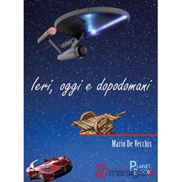 Ieri, oggi e dopodomani
