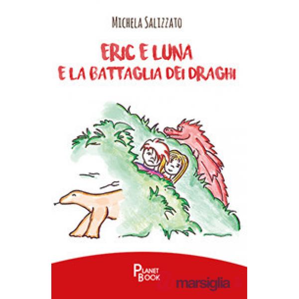 Eric e Luna e la battaglia dei draghi
