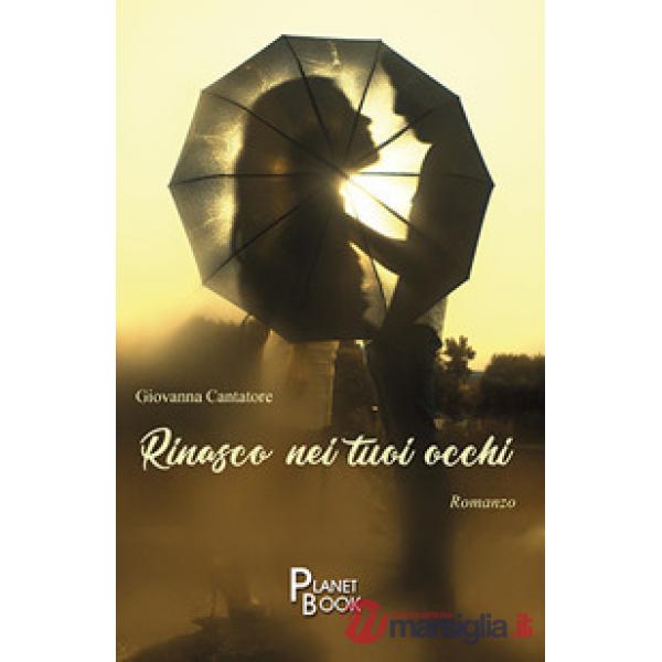 Rinasco nei tuoi occhi
