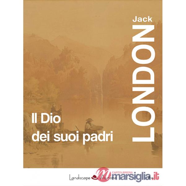 Dio dei suoi padri e altri racconti (Il)