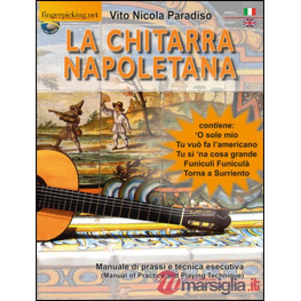La chitarra napoletana. Manuale di prassi e tecnica esecutiva. Ediz. italiana e inglese