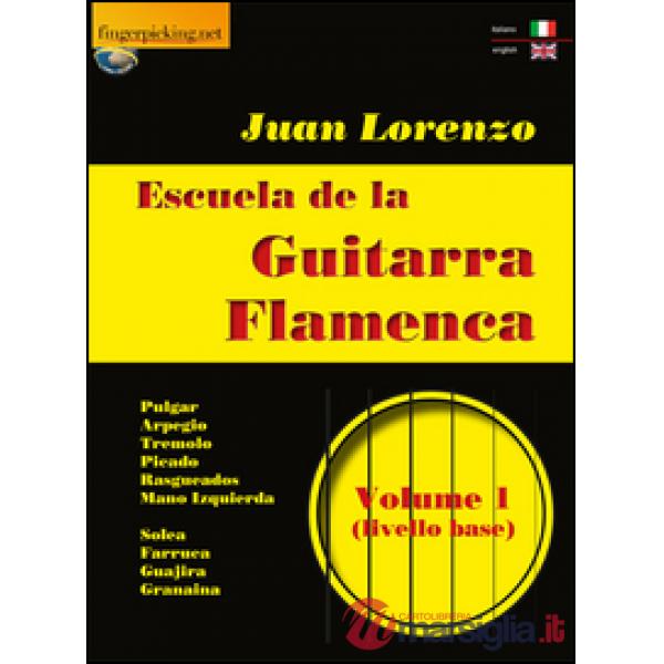 Escuela de la guitarra flamenca. Ediz. italiana e inglese