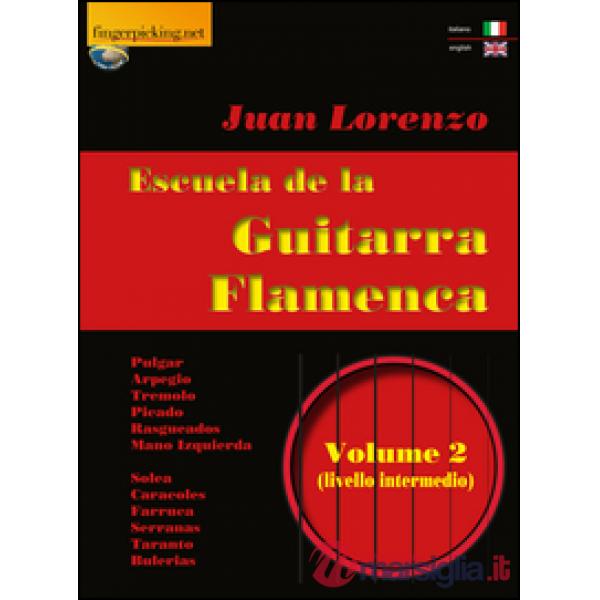 Escuela de la guitarra flamenca. Ediz. italiana e inglese
