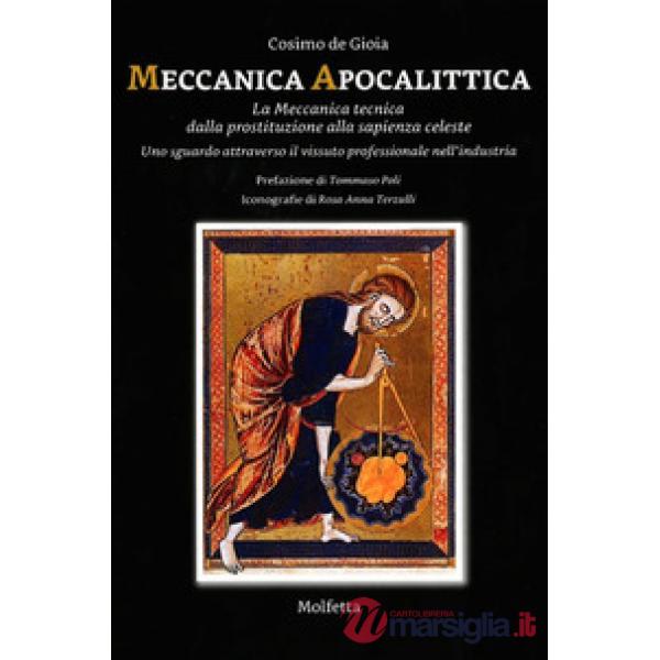 Meccanica apocalittica. La meccanica tecnica dalla prostituzione alla sapienza c