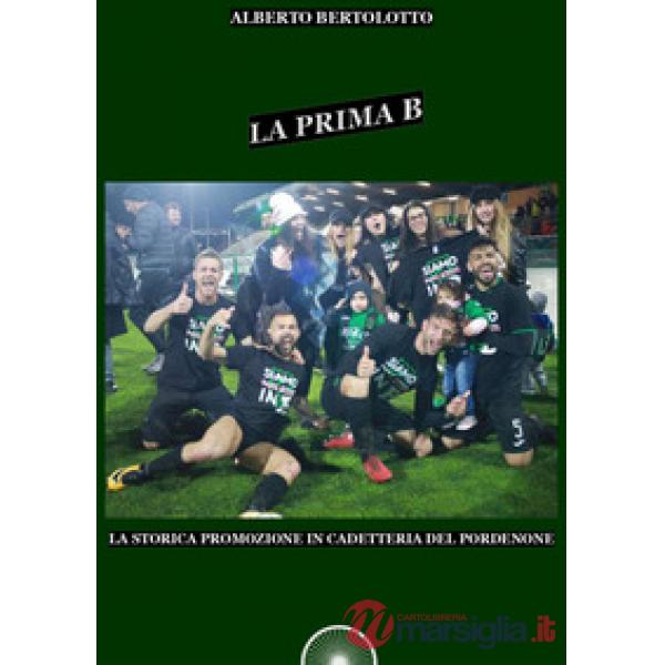 La prima B. La storica promozione in cadetteria del Pordenone
