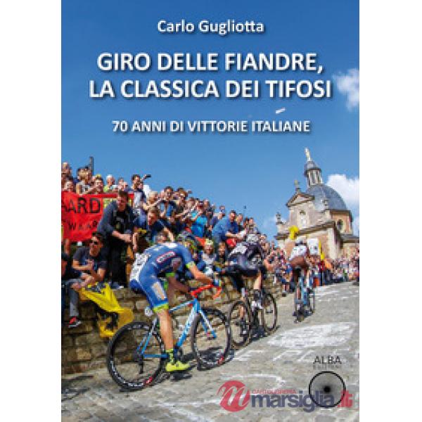 Giro delle Fiandre, la classica dei tifosi. 70 anni di vittorie italiane