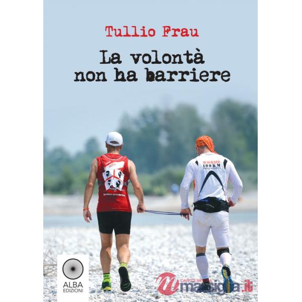 La volontà non ha barriere