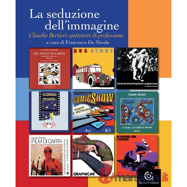 Seduzione dell'immagine. Claudio Bertieri spettatore di professione (La)