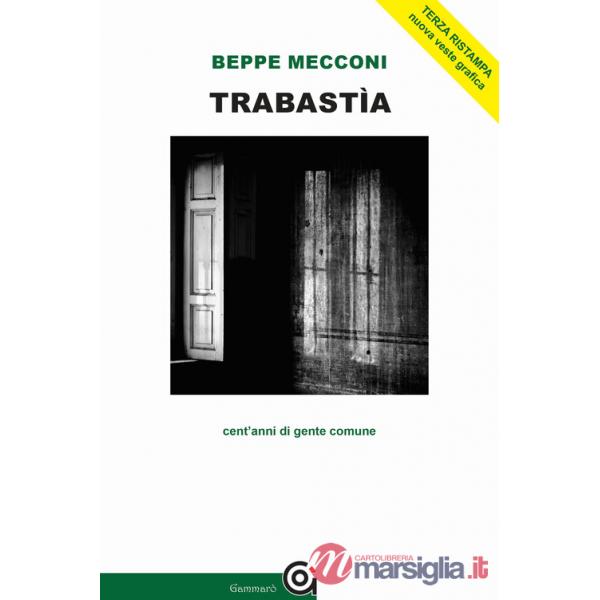 Trabastìa. Cent'anni di gente comune