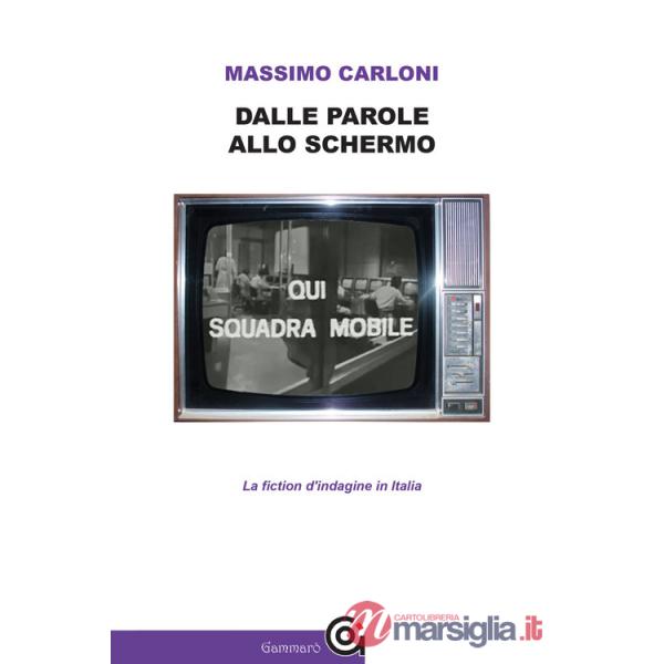 Dalle parole allo schermo. La fiction d'indagine in Italia