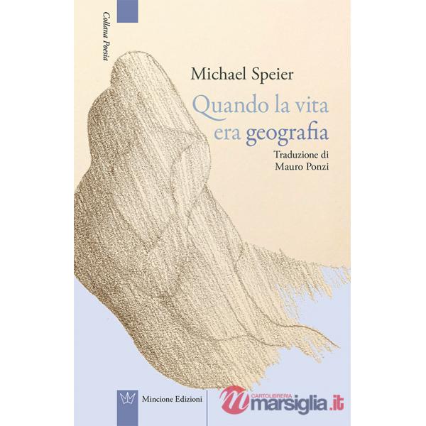 Quando la vita era geografia