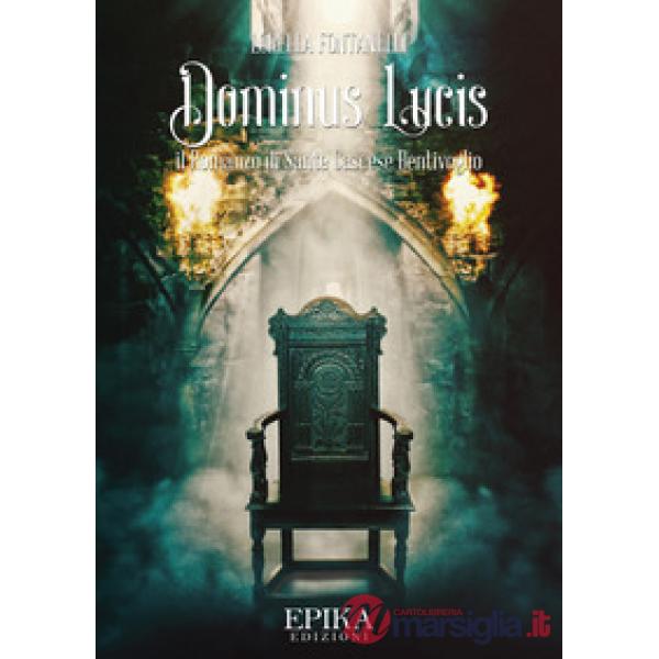 Dominus Lucis. Il romanzo di Sante Bentivoglio