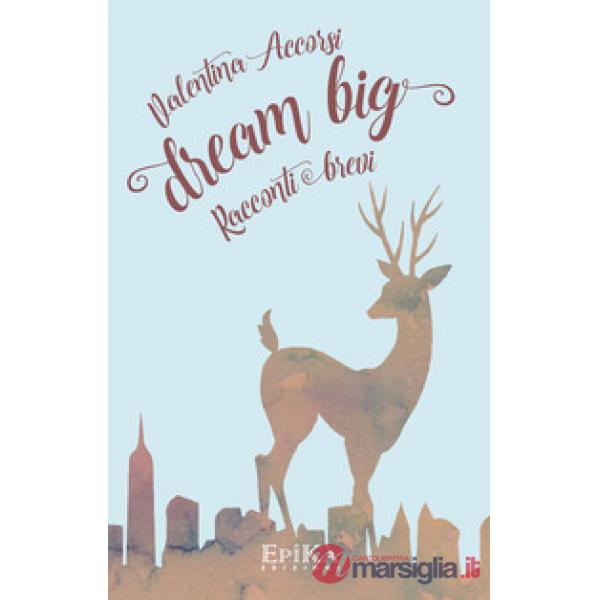 Dream big