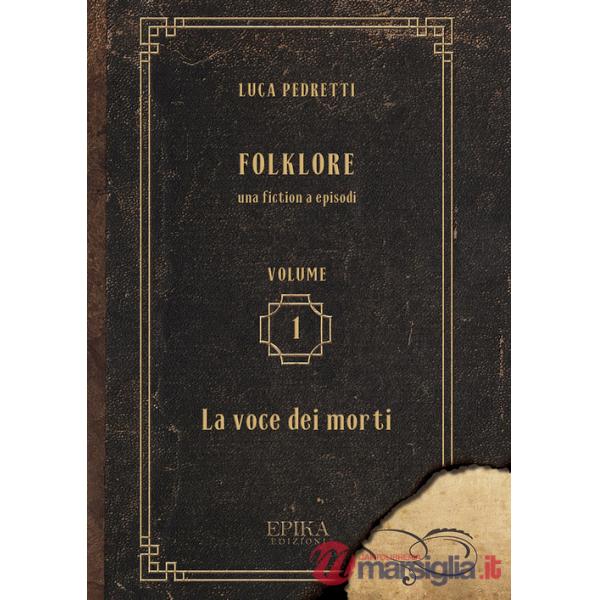 Folklore. Vol. 1: La voce dei morti