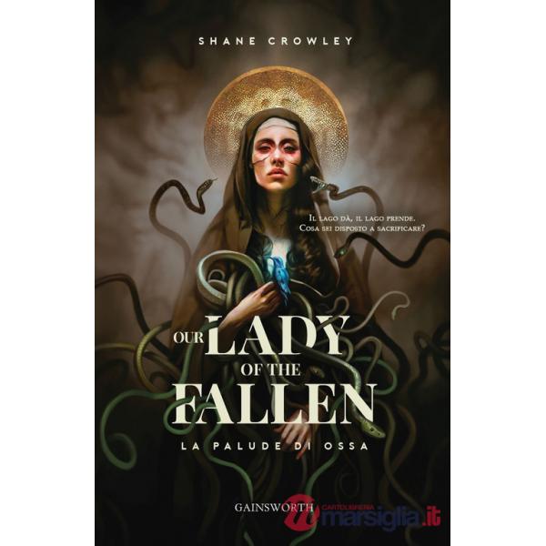 Our lady of the fallen. La palude di ossa