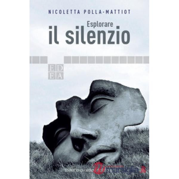 Esplorare il silenzio