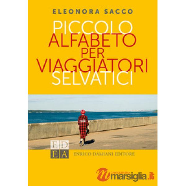 Piccolo alfabeto per viaggiatori selvatici