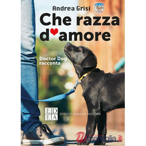 Che razza d'amore. Doctor Dog racconta