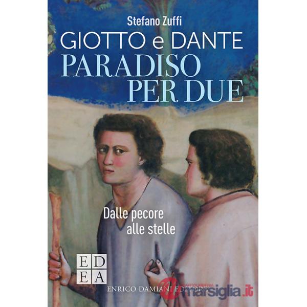 Paradiso per due. Giotto e Dante. Dalle pecore alle stelle