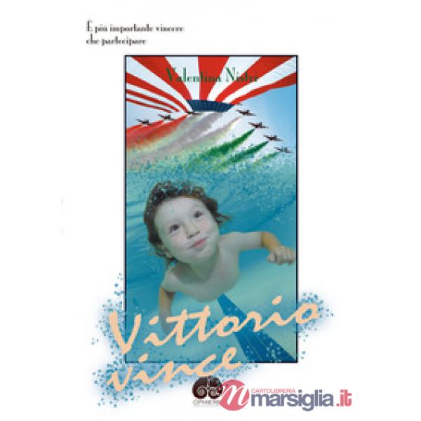 Vittorio vince. È più importante vincere che partecipare